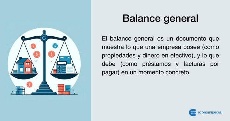 Balance general: Qué es, su estructura y ejemplos