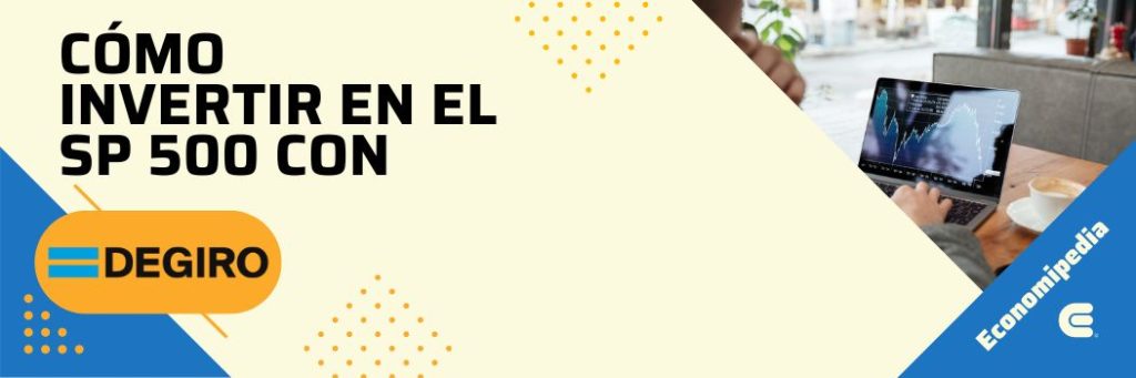 Cómo Invertir En El Sp 500 Con Degiro