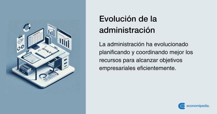 Definición De Evolución De La Administración