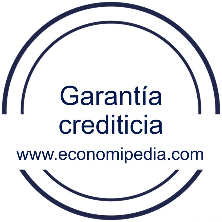 Garantía crediticia - Definición, qué es y concepto | Economipedia