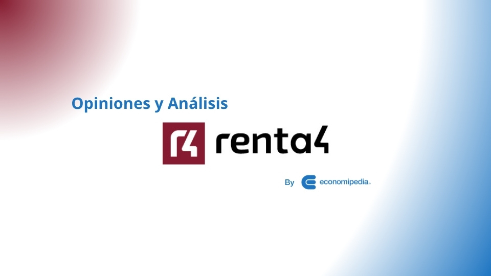 Renta 4: Opinión y análisis – Guía Completa [2025]
