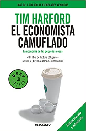Libro El Economista Camuflado Tim Hardford Libroaffinity