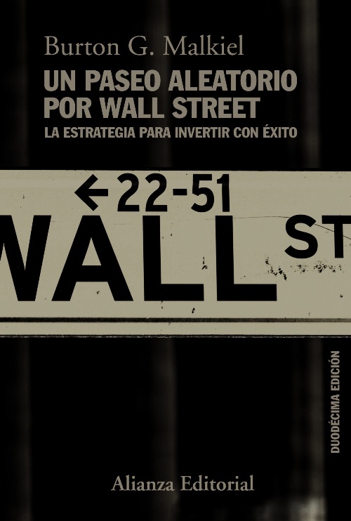 Libro Un Paseo Aleatorio Por Wall Street Burton Malkiel Libroaffinity