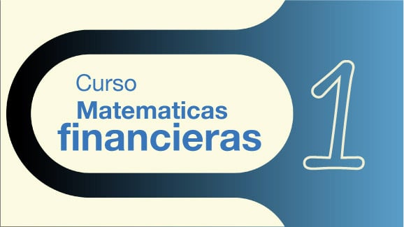 Matematicas Financieras Epi.01