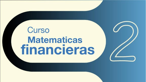 Matematicas Financieras Epi.02