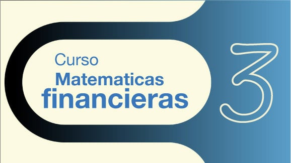 Matematicas Financieras Epi.03