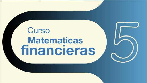 Matematicas Financieras Epi.05