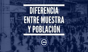 Diferencia Entre Muestra Y Poblacion