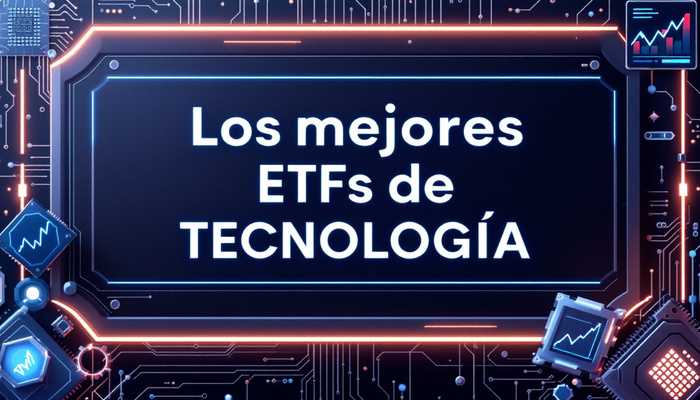 Los 5 mejores ETFs para invertir en Tecnología en 2025