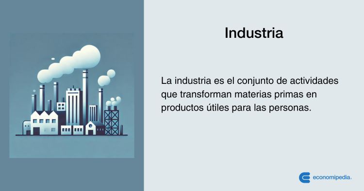 Industria Qué Es