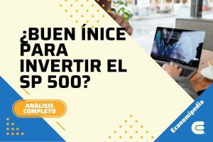 ¿buen ínice Para Invertir El Sp 500